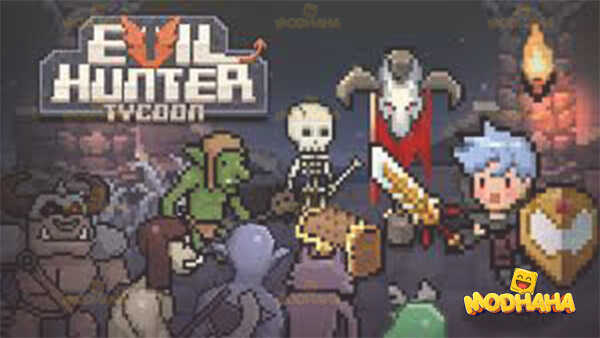 evil hunter tycoon mod apk latest version